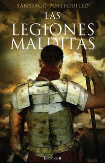 Las Legiones Malditas, Santiago Posteguillo Gómez