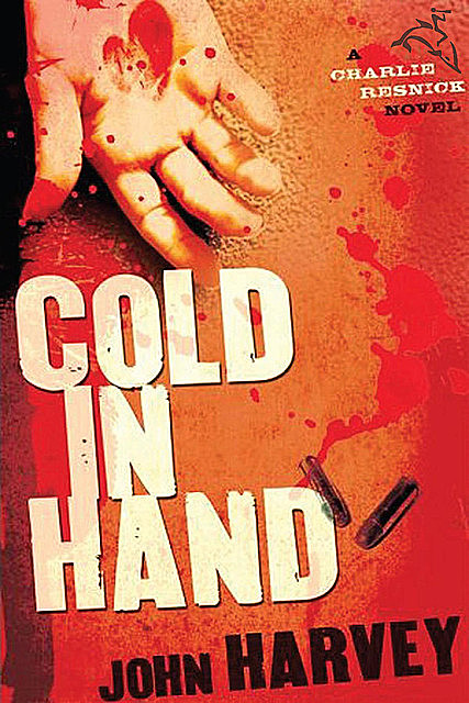 Cold in Hand, John Harvey