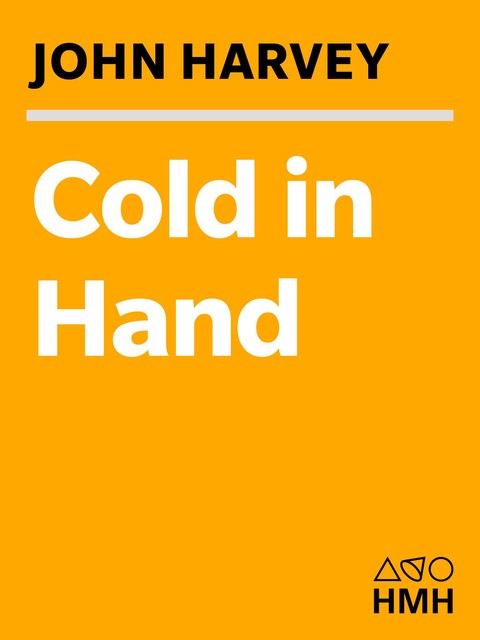 Cold in Hand, John Harvey