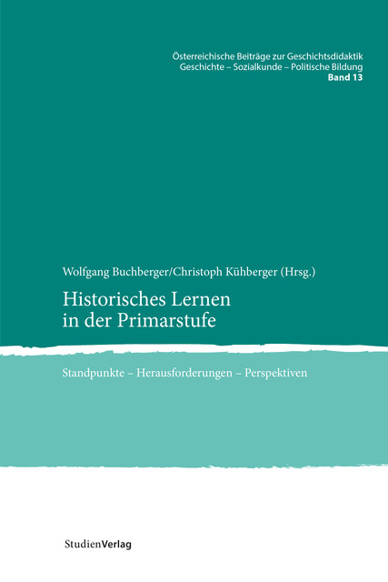 Historisches Lernen in der Primarstufe, Herausforderungen, Perspektiven, Standpunkte
