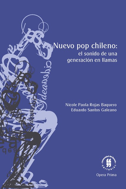 Nuevo pop chileno, Eduardo Galeano, Nicole Paola Rojas Baquero
