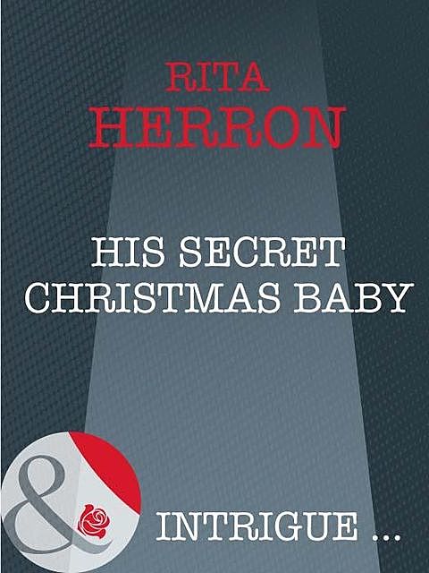 His Secret Christmas Baby, Rita Herron