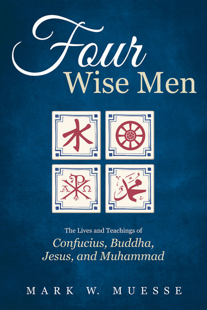 Four Wise Men, Mark W. Muesse