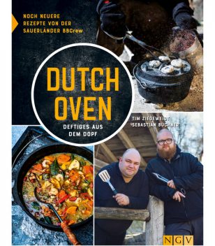 Dutch Oven – Deftiges aus dem Dopf, Sebastian Buchner, Tim Ziegeweidt