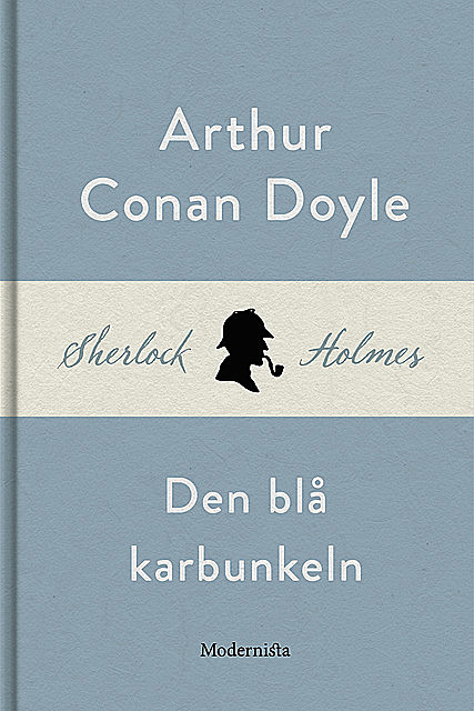 Den blå karbunkeln (En Sherlock Holmes-novell), Arthur Conan Doyle