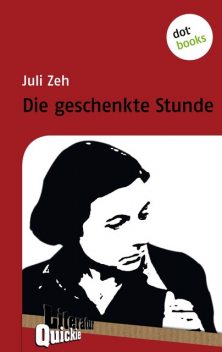 Die geschenkte Stunde – Literatur-Quickie, Juli Zeh