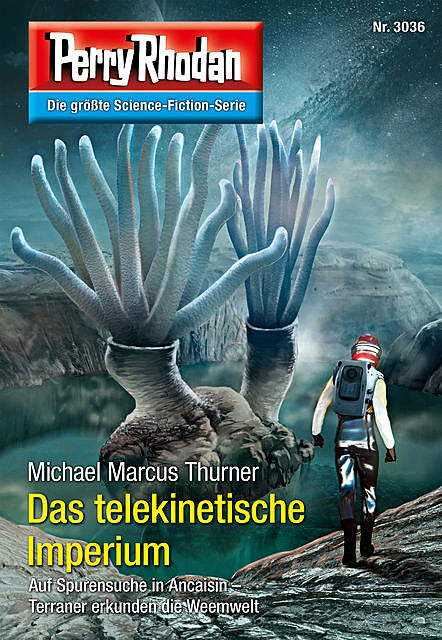 Perry Rhodan 3036: Das telekinetische Imperium, Michael Marcus Thurner