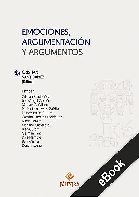 Emociones, argumentación y argumentos, Cristián Santibáñez
