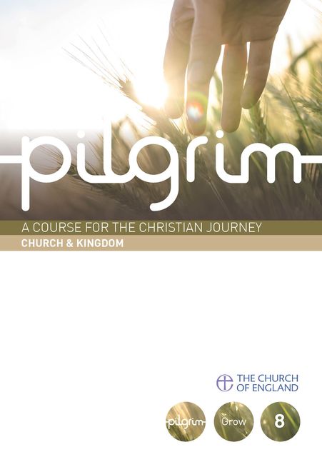 Pilgrim: Church and Kingdom, Steven Croft