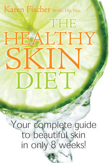 Healthy Skin Diet, Karen Fischer