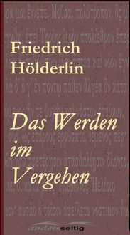 Das Werden im Vergehen, Friedrich Hölderlin