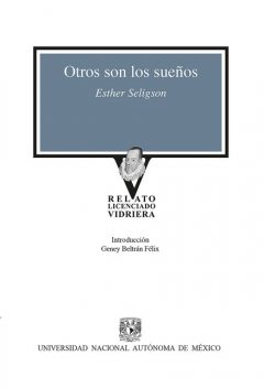 Otros son los sueños, Esther Seligson