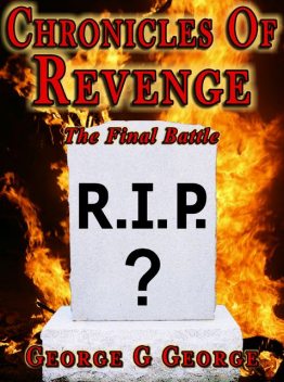 Chronicles of Revenge, George G George