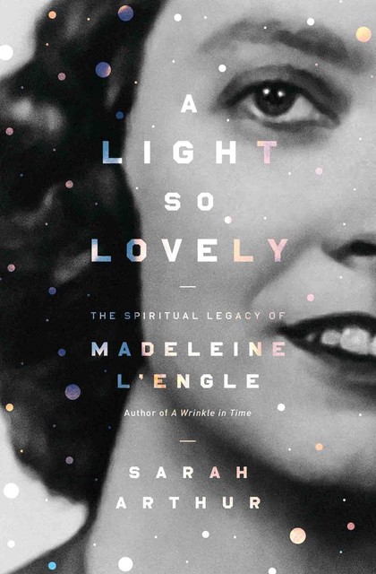 A Light So Lovely, Sarah Arthur