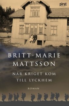 När kriget kom till Lyckhem, Britt-Marie Mattsson