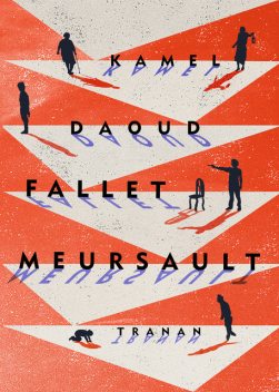 Fallet Meursault, Kamel Daoud