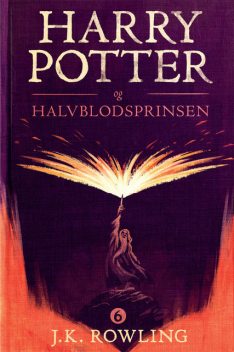 Harry Potter og Halvblodsprinsen, J. K. Rowling