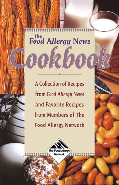 The Food Allergy News Cookbook, Anne Muñoz-Furlong