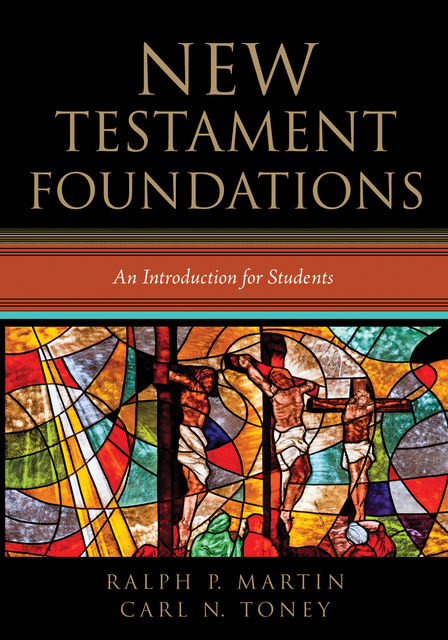 New Testament Foundations, Ralph Martin, Carl N. Toney