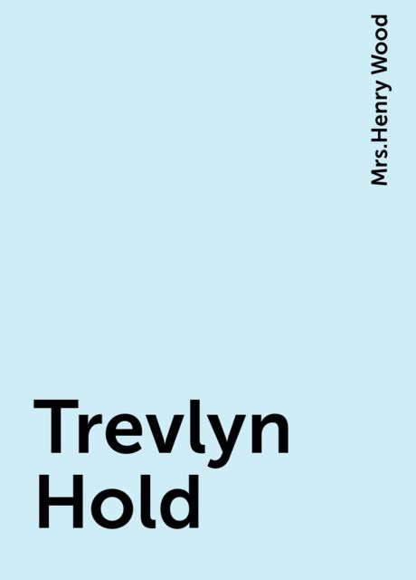 Trevlyn Hold, 
