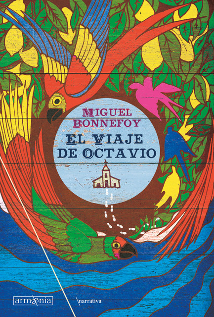 El viaje de Octavio, Miguel Bonnefoy
