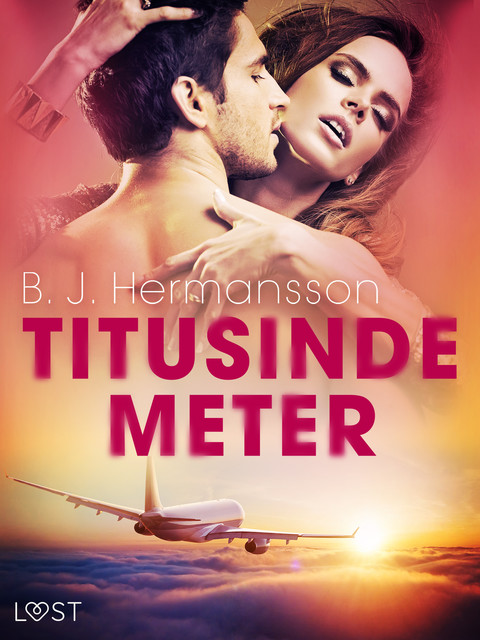 Titusinde meter – erotisk novelle, B.J. Hermansson