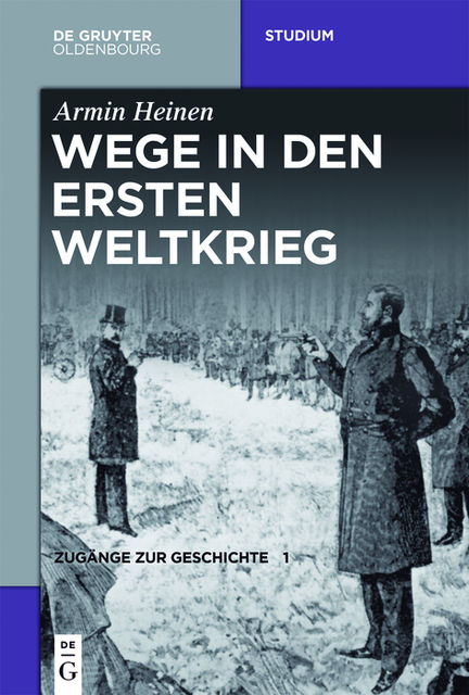 Wege in den Ersten Weltkrieg, Armin Heinen