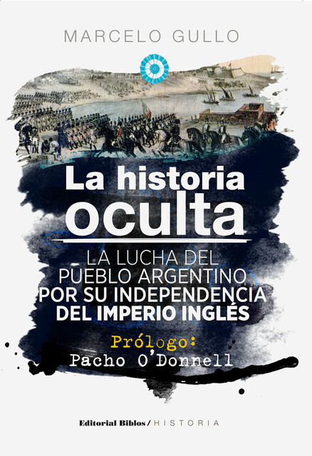 La historia oculta, Marcelo Gullo