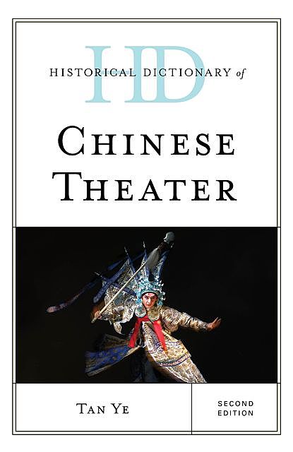 Historical Dictionary of Chinese Theater, Tan Ye