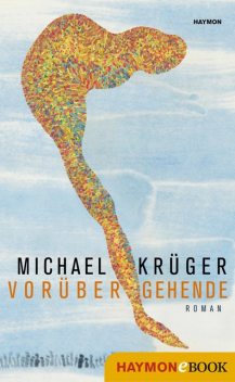 Vorübergehende, Michael Krüger