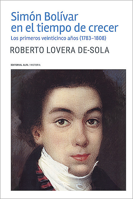 Simón Bolívar en el tiempo de crecer, Roberto Lovera De-Sola