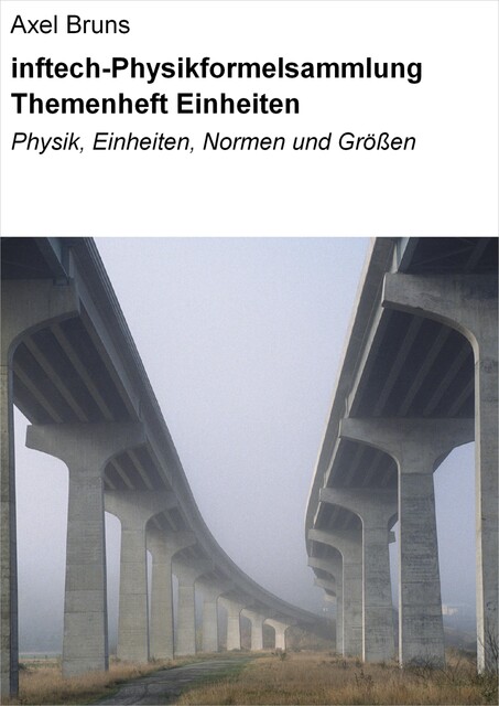 inftech-Physikformelsammlung Themenheft Einheiten, Axel Bruns