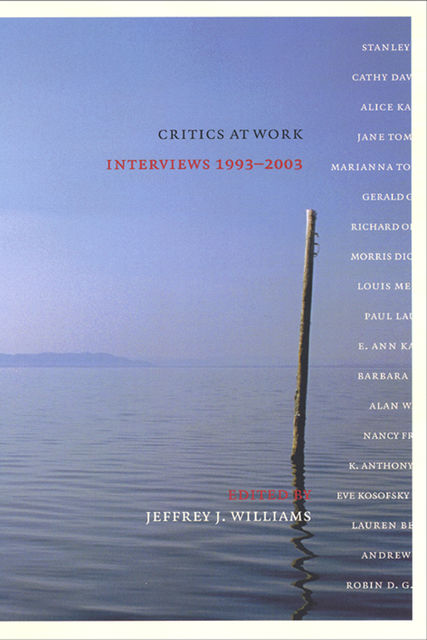 Critics at Work, Jeffrey Williams