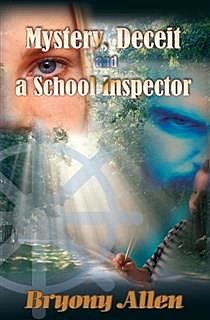 Mystery Deceit and a School Inspector, Bryony Allen