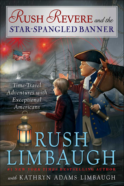 Rush Revere and the Star-Spangled Banner, Kathryn Adams Limbaugh, Rush Limbaugh