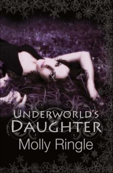 Underworld's Daughter, Molly Ringle