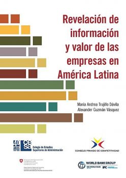 Revelación de información y valor de las empresas en América Latina, Alexander Guzmán, María Andrea Trujillo