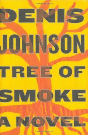 Tree of Smoke, Denis Johnson
