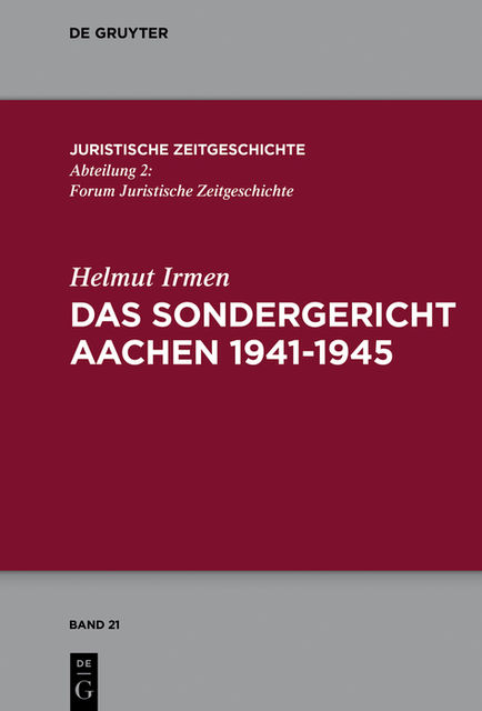 Das Sondergericht Aachen 1941-1945, Helmut Irmen