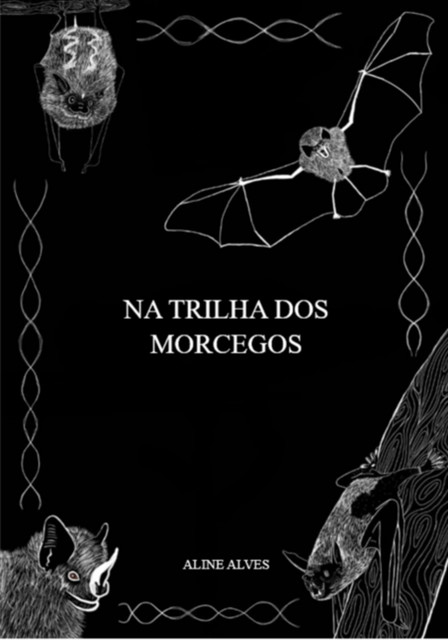 Na Trilha Dos Morcegos, Aline, Alves Da Silva Rodrigues