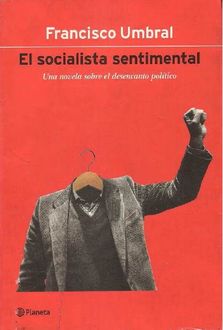 El Socialista Sentimental, Francisco Umbral