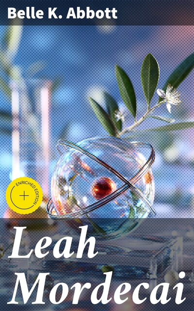 Leah Mordecai, Belle K.Abbott