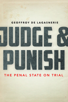 Judge and Punish, Geoffroy de Lagasnerie