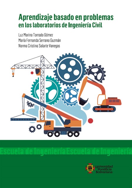 Aprendizaje basado en problemas en los laboratorios de Ingeniería Civil, Luz Marina Torrado Gómez, María Fernanda Serrano Guzmán, Norma Cristina Solarte Vanegas