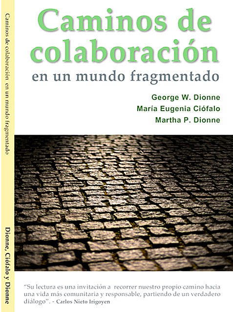 Caminos de colaboración en un mundo fragmentado, George W. Dionne, Martha P. Dionne, María Eugenia Ciófalo
