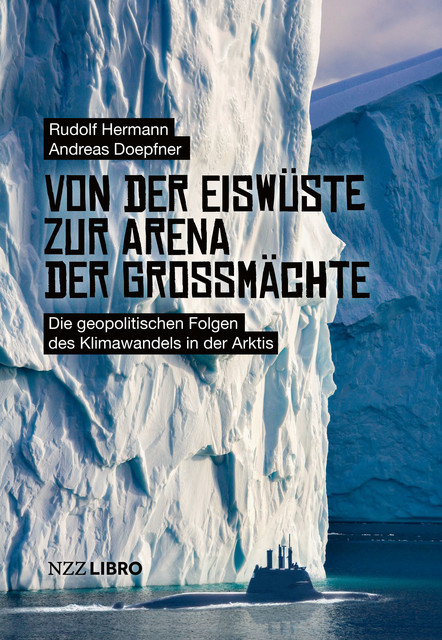 Von der Eiswüste zur Arena der Grossmächte, Andreas Doepfner, Rudolf Hermann