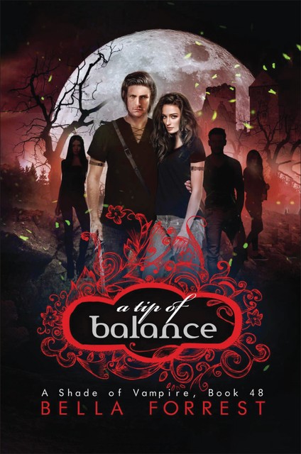 A Shade of Vampire 48: A Tip of Balance, Bella Forrest