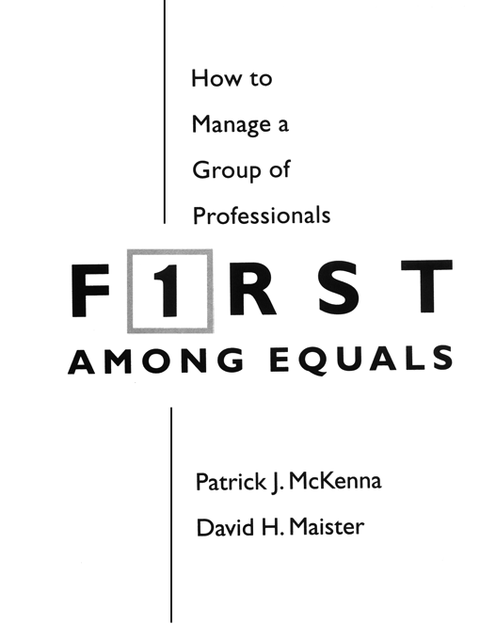 First Among Equals, David H. Maister, Patrick J. McKenna