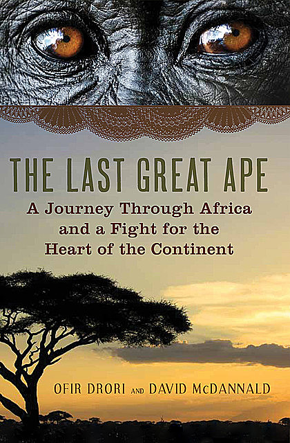 The Last Great Ape, David McDannald, Ofir Drori