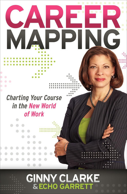 Career Mapping, Echo Garrett, Ginny Clarke